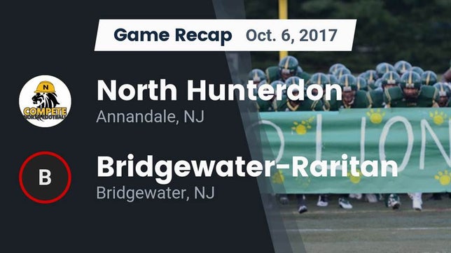 Watch this highlight video of the North Hunterdon (Annandale, NJ) football team in its game Recap: North Hunterdon  vs. Bridgewater-Raritan  2017 on Oct 6, 2017