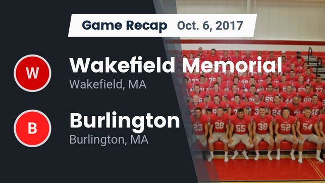 Watch this highlight video of the Wakefield Memorial (Wakefield, MA) football team in its game Recap: Wakefield Memorial  vs. Burlington  2017 on Oct 6, 2017