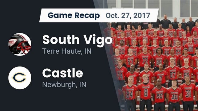 Watch this highlight video of the Terre Haute South Vigo (Terre Haute, IN) football team in its game Recap: South Vigo  vs. Castle  2017 on Oct 27, 2017