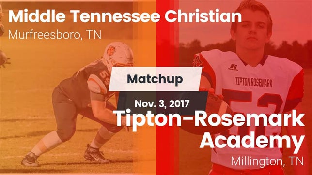 Watch this highlight video of the Middle Tennessee Christian (Murfreesboro, TN) football team in its game Matchup: Middle Tennessee Chr vs. Tipton-Rosemark Academy  2017 on Nov 3, 2017