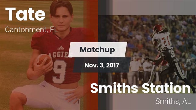 Watch this highlight video of the Tate (Cantonment, FL) football team in its game Matchup: Tate  vs. Smiths Station  2017 on Nov 3, 2017