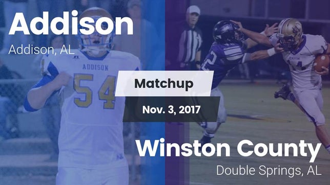 Watch this highlight video of the Addison (AL) football team in its game Matchup: Addison vs. Winston County  2017 on Nov 3, 2017