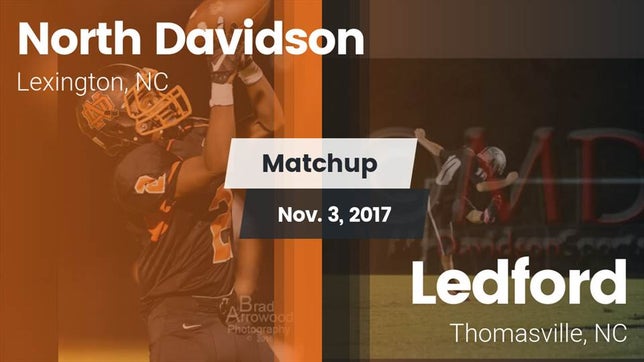Watch this highlight video of the North Davidson (Lexington, NC) football team in its game Matchup: North Davidson High vs. Ledford  2017 on Nov 3, 2017