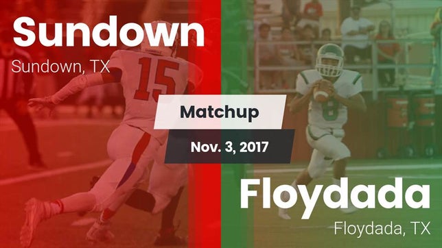 Watch this highlight video of the Sundown (TX) football team in its game Matchup: Sundown  vs. Floydada  2017 on Nov 3, 2017