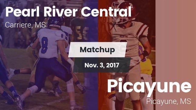 Watch this highlight video of the Pearl River Central (Carriere, MS) football team in its game Matchup: Pearl River Central vs. Picayune  2017 on Nov 3, 2017