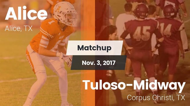 Watch this highlight video of the Alice (TX) football team in its game Matchup: Alice  vs. Tuloso-Midway  2017 on Nov 3, 2017