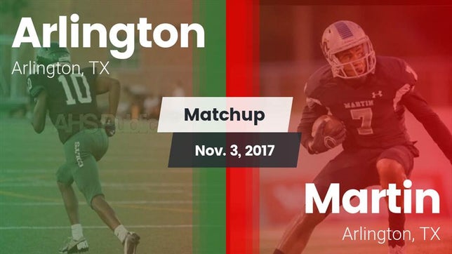 Watch this highlight video of the Arlington (TX) football team in its game Matchup: Arlington High vs. Martin  2017 on Nov 3, 2017