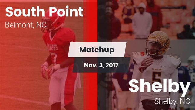 Watch this highlight video of the South Point (Belmont, NC) football team in its game Matchup: South Point High vs. Shelby  2017 on Nov 3, 2017