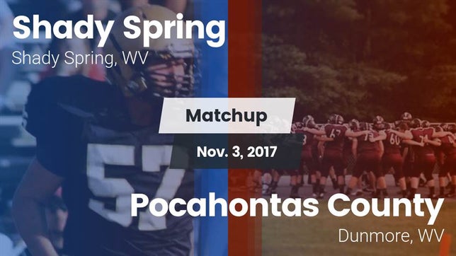 Watch this highlight video of the Shady Spring (WV) football team in its game Matchup: Shady Spring vs. Pocahontas County  2017 on Nov 3, 2017
