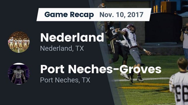 Watch this highlight video of the Nederland (TX) football team in its game Recap: Nederland  vs. Port Neches-Groves  2017 on Nov 10, 2017