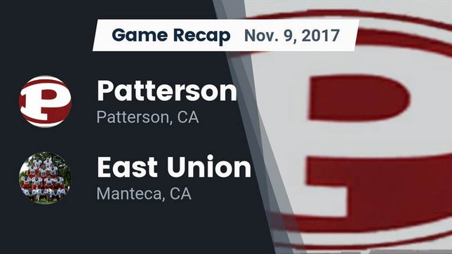 Watch this highlight video of the Patterson (CA) football team in its game Recap: Patterson  vs. East Union  2017 on Nov 9, 2017