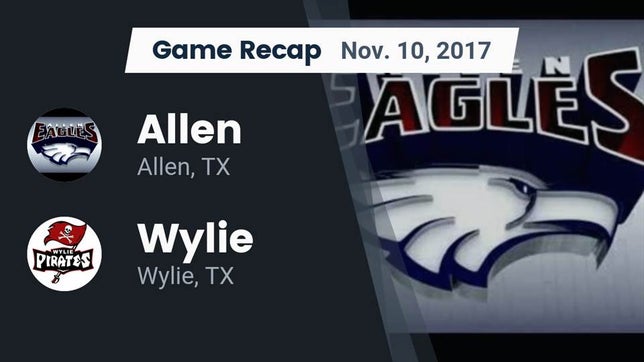 Watch this highlight video of the Allen (TX) football team in its game Recap: Allen  vs. Wylie  2017 on Nov 10, 2017