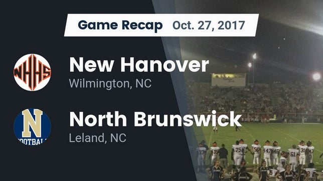Watch this highlight video of the New Hanover (Wilmington, NC) football team in its game Recap: New Hanover  vs. North Brunswick  2017 on Oct 27, 2017