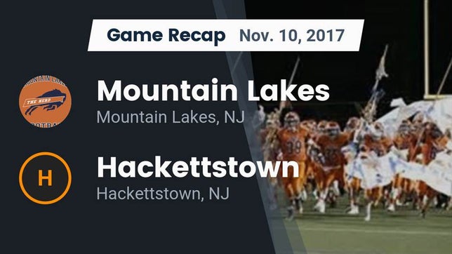 Watch this highlight video of the Mountain Lakes (NJ) football team in its game Recap: Mountain Lakes  vs. Hackettstown  2017 on Nov 10, 2017