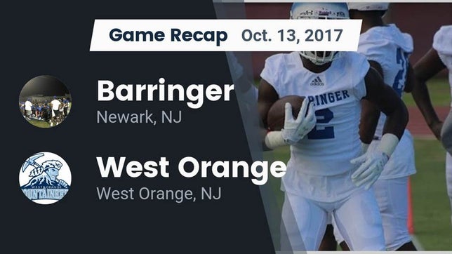 Watch this highlight video of the Barringer (Newark, NJ) football team in its game Recap: Barringer  vs. West Orange  2017 on Oct 13, 2017