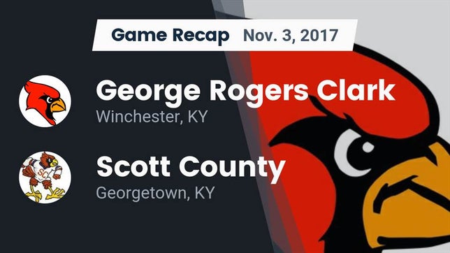 Watch this highlight video of the George Rogers Clark (Winchester, KY) football team in its game Recap: George Rogers Clark  vs. Scott County  2017 on Nov 3, 2017