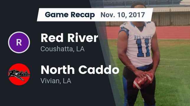 Watch this highlight video of the Red River (Coushatta, LA) football team in its game Recap: Red River  vs. North Caddo  2017 on Nov 10, 2017