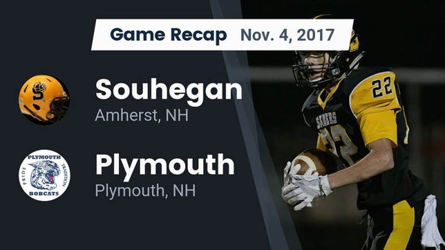 Watch this highlight video of the Souhegan (Amherst, NH) football team in its game Recap: Souhegan  vs. Plymouth  2017 on Nov 4, 2017