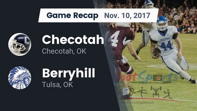 Watch this highlight video of the Checotah (OK) football team in its game Recap: Checotah  vs. Berryhill  2017 on Nov 10, 2017