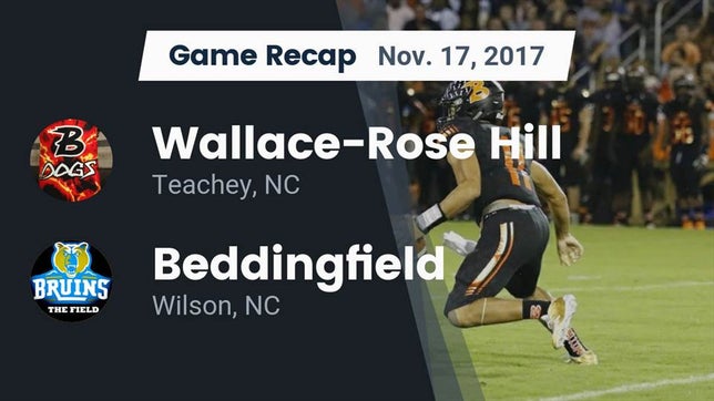 Watch this highlight video of the Wallace-Rose Hill (Teachey, NC) football team in its game Recap: Wallace-Rose Hill  vs. Beddingfield  2017 on Nov 17, 2017