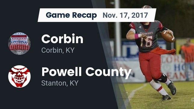 Watch this highlight video of the Corbin (KY) football team in its game Recap: Corbin  vs. Powell County  2017 on Nov 17, 2017