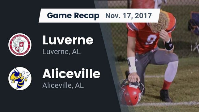 Watch this highlight video of the Luverne (AL) football team in its game Recap: Luverne  vs. Aliceville  2017 on Nov 17, 2017