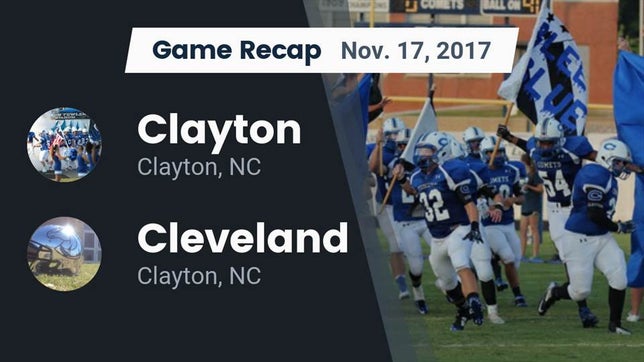 Watch this highlight video of the Clayton (NC) football team in its game Recap: Clayton  vs. Cleveland  2017 on Nov 17, 2017