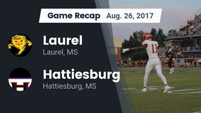 Watch this highlight video of the Laurel (MS) football team in its game Recap: Laurel  vs. Hattiesburg  2017 on Aug 26, 2017