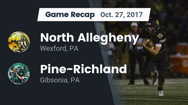 Watch this highlight video of the North Allegheny (Wexford, PA) football team in its game Recap: North Allegheny  vs. Pine-Richland  2017 on Oct 27, 2017