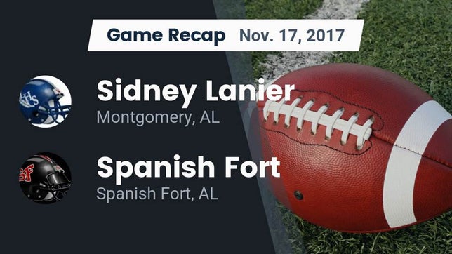 Watch this highlight video of the Lanier (Montgomery, AL) football team in its game Recap: Sidney Lanier  vs. Spanish Fort  2017 on Nov 17, 2017