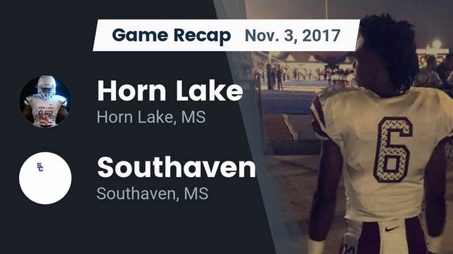 Watch this highlight video of the Horn Lake (MS) football team in its game Recap: Horn Lake  vs. Southaven  2017 on Nov 2, 2017