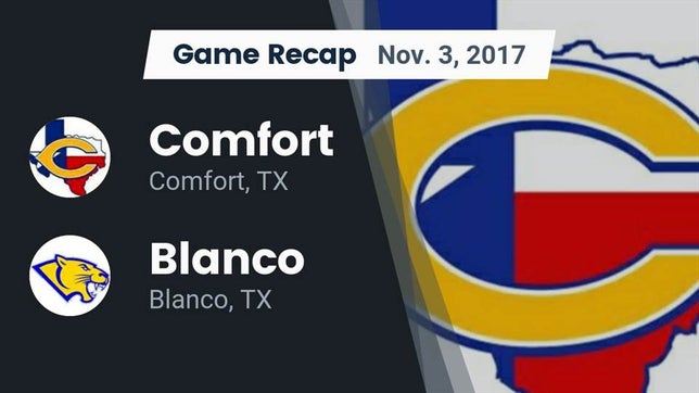 Watch this highlight video of the Comfort (TX) football team in its game Recap: Comfort  vs. Blanco  2017 on Nov 3, 2017