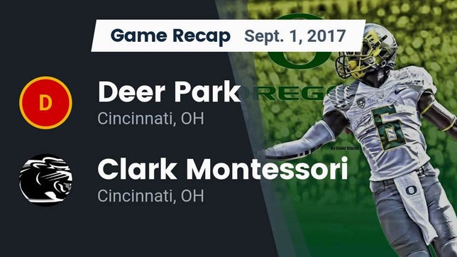 Watch this highlight video of the Deer Park (Cincinnati, OH) football team in its game Recap: Deer Park  vs. Clark Montessori  2017 on Sep 1, 2017