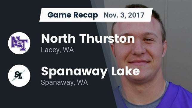 Watch this highlight video of the North Thurston (Lacey, WA) football team in its game Recap: North Thurston  vs. Spanaway Lake  2017 on Nov 3, 2017