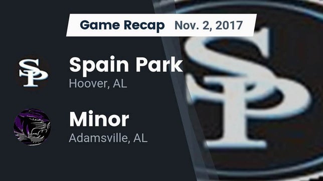 Watch this highlight video of the Spain Park (Hoover, AL) football team in its game Recap: Spain Park  vs. Minor  2017 on Nov 2, 2017