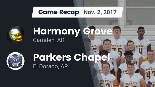 Watch this highlight video of the Harmony Grove (Camden, AR) football team in its game Recap: Harmony Grove  vs. Parkers Chapel  2017 on Nov 2, 2017