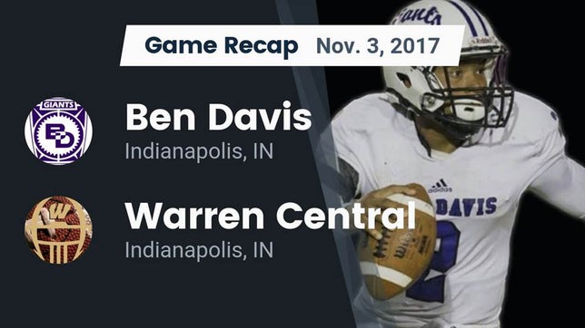 Watch this highlight video of the Ben Davis (Indianapolis, IN) football team in its game Recap: Ben Davis  vs. Warren Central  2017 on Nov 3, 2017