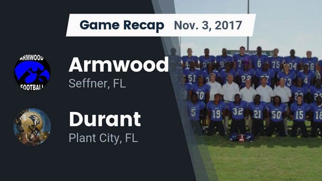 Watch this highlight video of the Armwood (Seffner, FL) football team in its game Recap: Armwood  vs. Durant  2017 on Nov 3, 2017