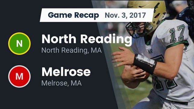 Watch this highlight video of the North Reading (MA) football team in its game Recap: North Reading  vs. Melrose  2017 on Nov 3, 2017