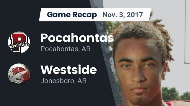 Watch this highlight video of the Pocahontas (AR) football team in its game Recap: Pocahontas  vs. Westside  2017 on Nov 3, 2017