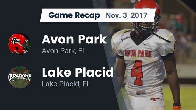 Watch this highlight video of the Avon Park (FL) football team in its game Recap: Avon Park  vs. Lake Placid  2017 on Nov 3, 2017