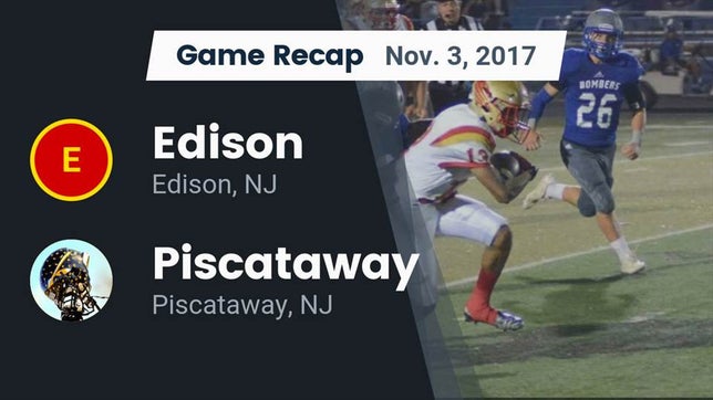 Watch this highlight video of the Edison (NJ) football team in its game Recap: Edison  vs. Piscataway  2017 on Nov 3, 2017