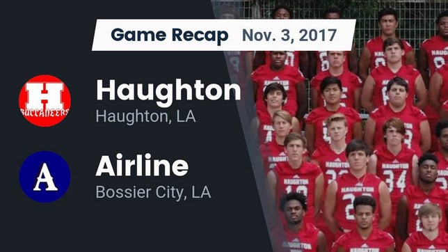 Watch this highlight video of the Haughton (LA) football team in its game Recap: Haughton  vs. Airline  2017 on Nov 3, 2017