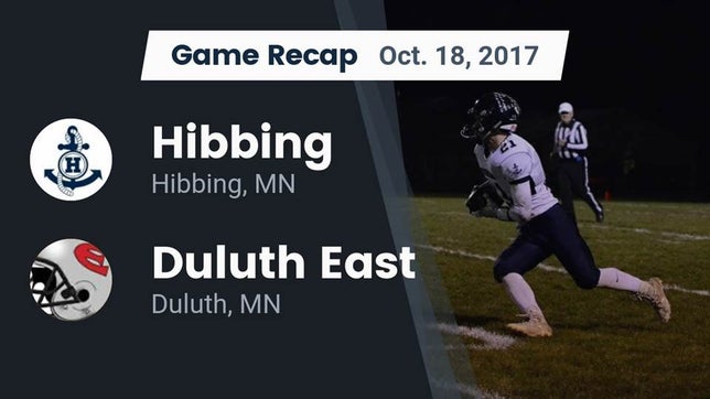Watch this highlight video of the Hibbing (MN) football team in its game Recap: Hibbing  vs. Duluth East  2017 on Oct 18, 2017