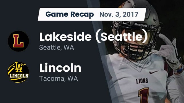 Watch this highlight video of the Lakeside (Seattle, WA) football team in its game Recap: Lakeside  (Seattle) vs. Lincoln  2017 on Nov 3, 2017