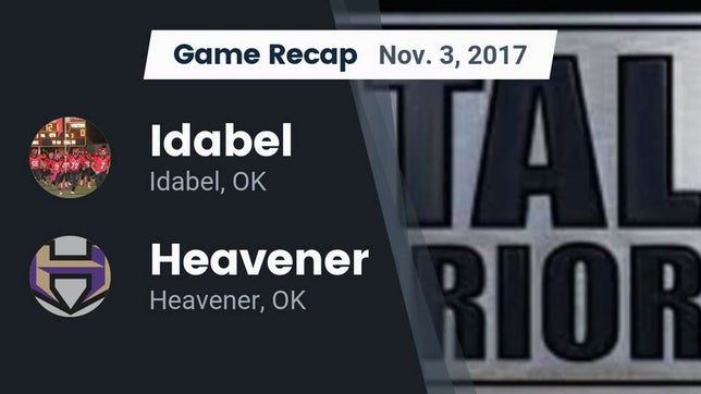 Watch this highlight video of the Idabel (OK) football team in its game Recap: Idabel  vs. Heavener  2017 on Nov 3, 2017