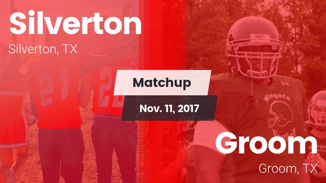 Watch this highlight video of the Silverton (TX) football team in its game Matchup: Silverton vs. Groom  2017 on Nov 11, 2017
