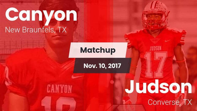 Watch this highlight video of the Canyon (New Braunfels, TX) football team in its game Matchup: Canyon  vs. Judson  2017 on Nov 10, 2017