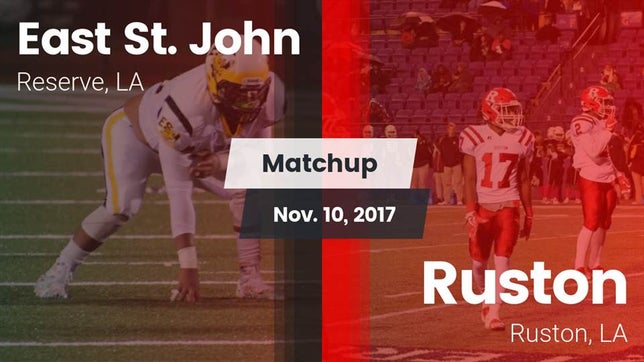 Watch this highlight video of the East St. John (Reserve, LA) football team in its game Matchup: East St. John vs. Ruston  2017 on Nov 10, 2017