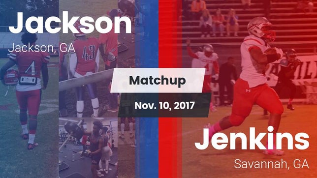 Watch this highlight video of the Jackson (GA) football team in its game Matchup: Jackson  vs. Jenkins  2017 on Nov 10, 2017